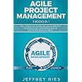 Agile Project Management: 3 Books in 1: The Complete Guide to Agile Project Management, Methodology & Software Development (Lean Methodology)
