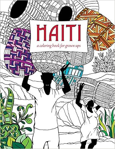 Haiti: A Coloring Book for Grown Ups, by Richar
