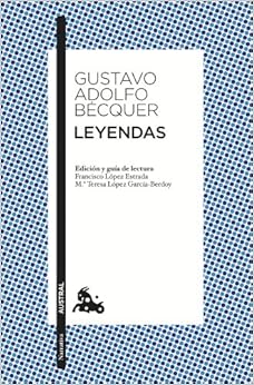 Leyendas: Edición de Francisco López Estrada y Mª Teresa López Gracía-Berdoy