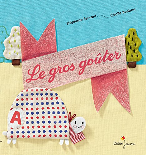 Le gros gouter (French Edition) by Stephane Servant