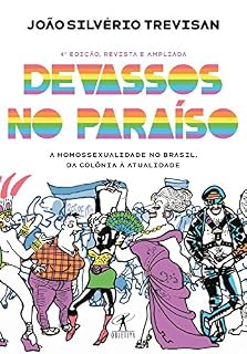 Livro Devassos no paraíso (4ª edição, revista e ampliada): A homossexualidade no Brasil, da colônia à atualidade