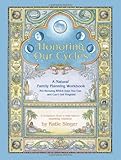 Honoring Our Cycles: A Natural Family Planning Workbook