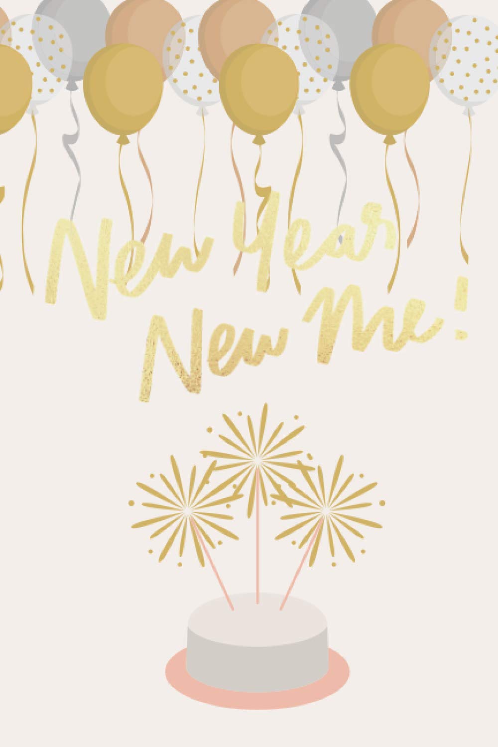 New Year New Me !: Simple notebook for new year , lined pages , 120 pages, 6X9