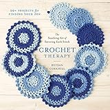 Crochet Therapy: The Soothing Art of Savoring Each Stitch by 