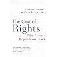 The Cost of Rights: Why Liberty Depends on Taxes
