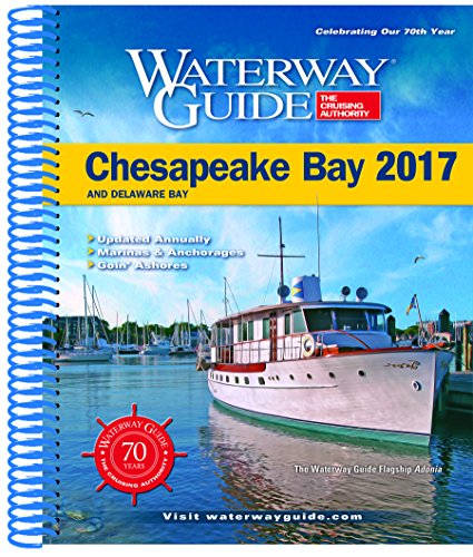 Waterway Guide Chesapeake Bay 2017 (Waterway Guide. Chesapeake Bay Edition)