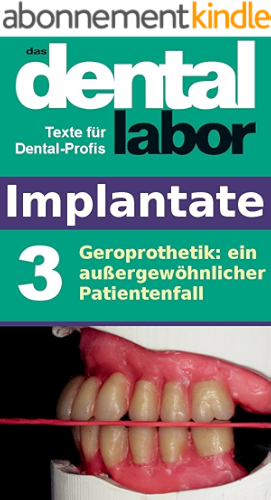 Download Geroprothetik: ein außergewöhnlicher Patientenfall (das dental labor Fachtexte 12) (German Edition) PDF