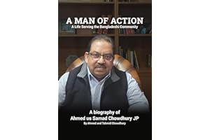 A Man of Action: A Life Serving the Bangladeshi Community