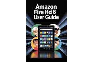 �鶹�� Fire HD 8 Tablet User Manual: Complete Illustrated User Guide for Seniors, Beginners with Pictures, Tips, and Easy Ins