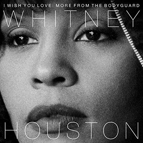 Album Art for I Wish You Love: More From The Bodyguard by Whitney Houston