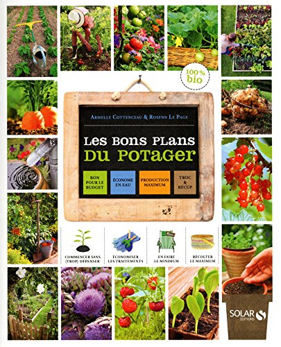Les bons plans du potager (French Edition) by Armelle Cottenceau, Rosenn Le Page