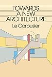 Towards a New Architecture (Dover Architecture)
