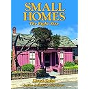 Small Homes: The Right Size (The Shelter Library of Building Books ...