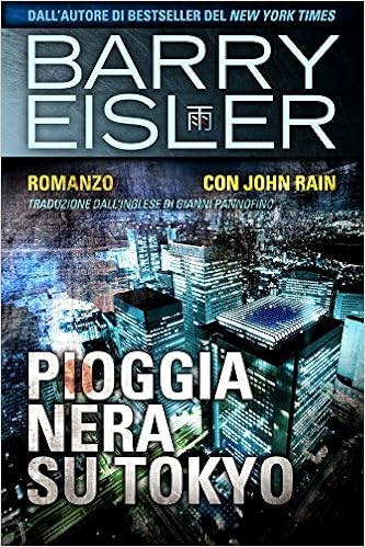 Barry Eisler - Assassino John Rain Vol. 1 - Pioggia nera su Tokyo (2015)