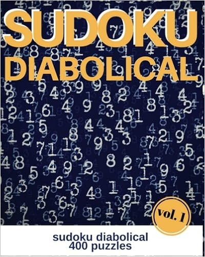 Sudoku Diabolical Volume 1 Diabolical Sudoku 400 Sudoku - 