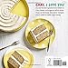 Cake, I Love You: Decadent, Delectable, and Do-able Recipes (Cake Cookbook, Dessert Cookbook, Easy Sweets Recipes)