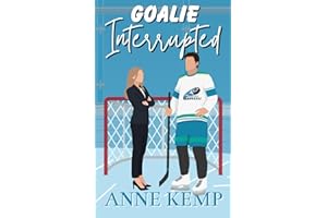 Goalie Interrupted: An enemies to lovers hockey rom com (River City Renegades)