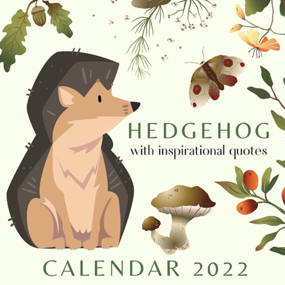 Hedgehog Calendar 2022: With Inspirational Quotes September 2021 - December 2022 Monthly Planner Mini Art Calendar (Inspirational Calendars 2022): Publishing, Nature Wisdom: 9798500036971: Amazon.com: Books
