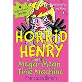 Horrid Henry and the Mega-Mean Time Machine