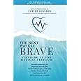 The Next Wave is Brave: Standing Up for Medical Freedom