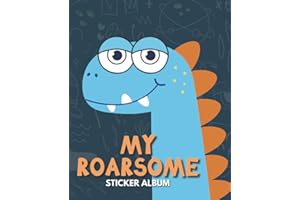 My Roarsome Sticker Album: Blank Sticker Book for Collecting Stickers | Reusable Sticker Collection Album for Kids - Cute Din