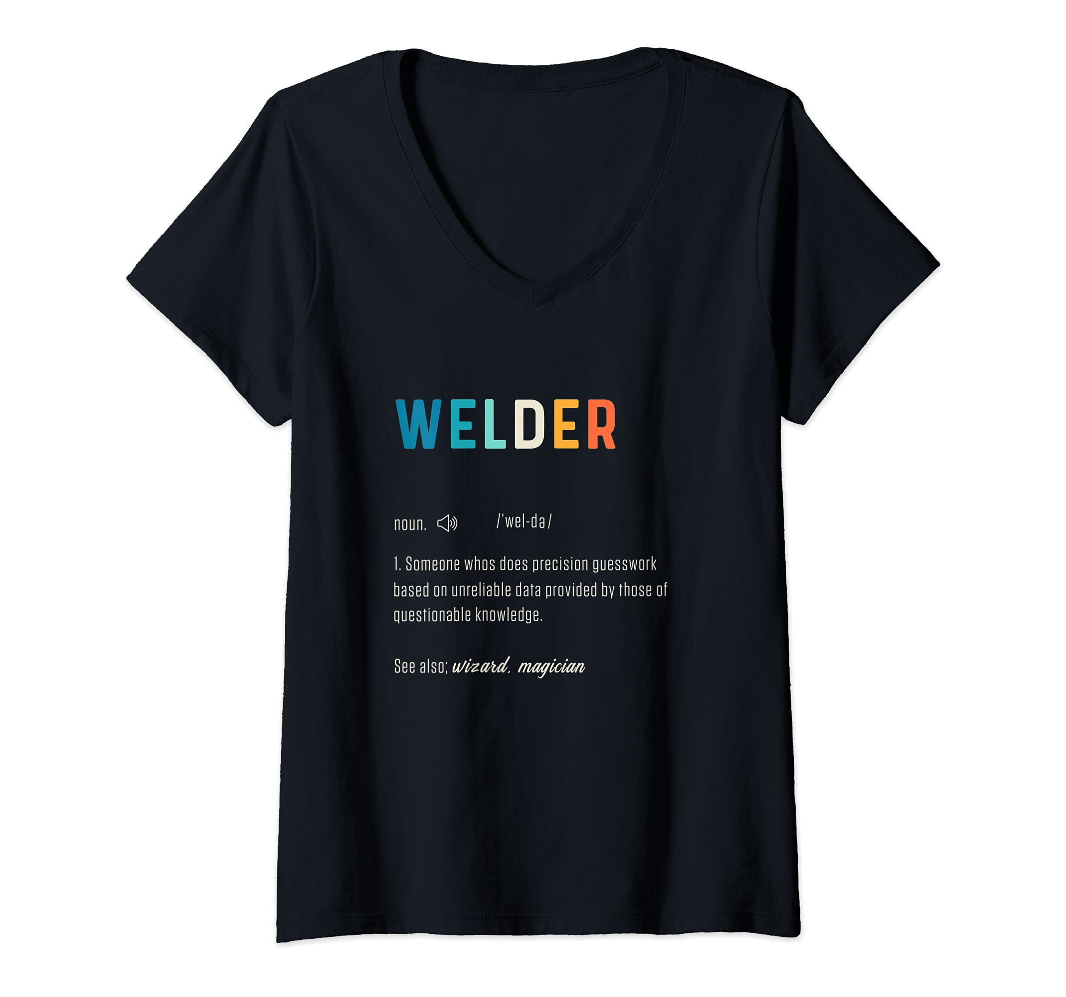 Womens Welder Funny Word Definiton Welding Engineering Worker Weld V-Neck T-Shirt