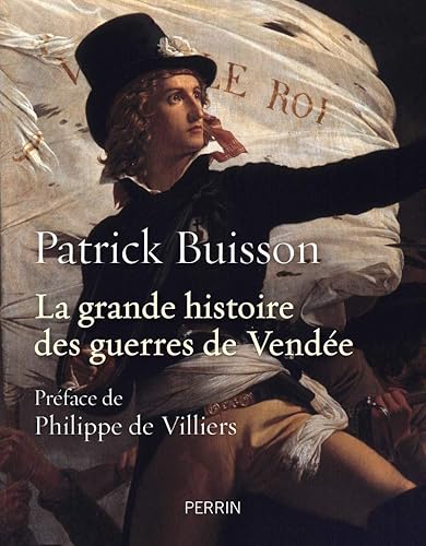 Download La grande histoire des guerres de Vendée PDF