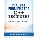 Practice Problems for C++ Beginners: Moving Beyond the Basics