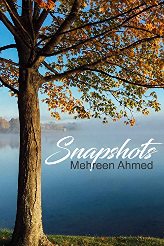 Snapshots by Mehreen Ahmed