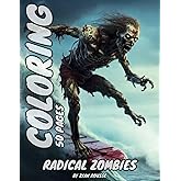 Coloring 50 Pages: Radical Zombies (Coloring Zombies)