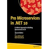 Pro Microservices in .NET 10: A Holistic Approach to Building Microservices in C#