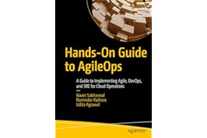 Hands-On Guide to AgileOps: A Guide to Implementing Agile, DevOps, and SRE for Cloud Operations