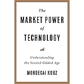 The Market Power of Technology: Understanding the Second Gilded Age