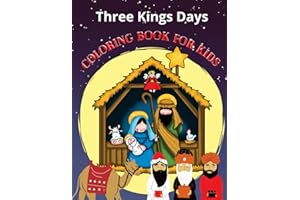 Three Kings Day Coloring Book: An illustrated story for kids and toddlers