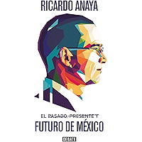 El pasado, presente y futuro de México (Spanish Edition) book cover
