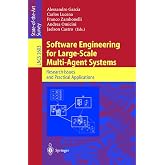 Software Engineering for Large-Scale Multi-Agent Systems: Research Issues and Practical Applications (Lecture Notes in Computer Science, 2603)