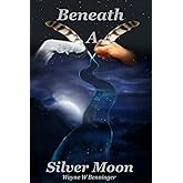 Beneath A Silver Moon
