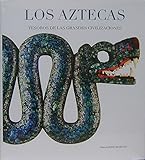 Los Aztecas / The Aztecs: Tesoros de las grandes civilizaciones / Treasures of the Great Civilizatio by 