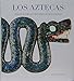 Los Aztecas / The Aztecs: Tesoros de las grandes civilizaciones / Treasures of the Great Civilizatio by 