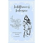 Indifference & Indecision: A Pride & Prejudice Retelling