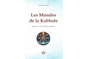 Les Mondes de la Kabbale: Sagesse et Cosmologie mystique (French Edition)