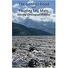 The Genesis Flood and Floating Log Mats