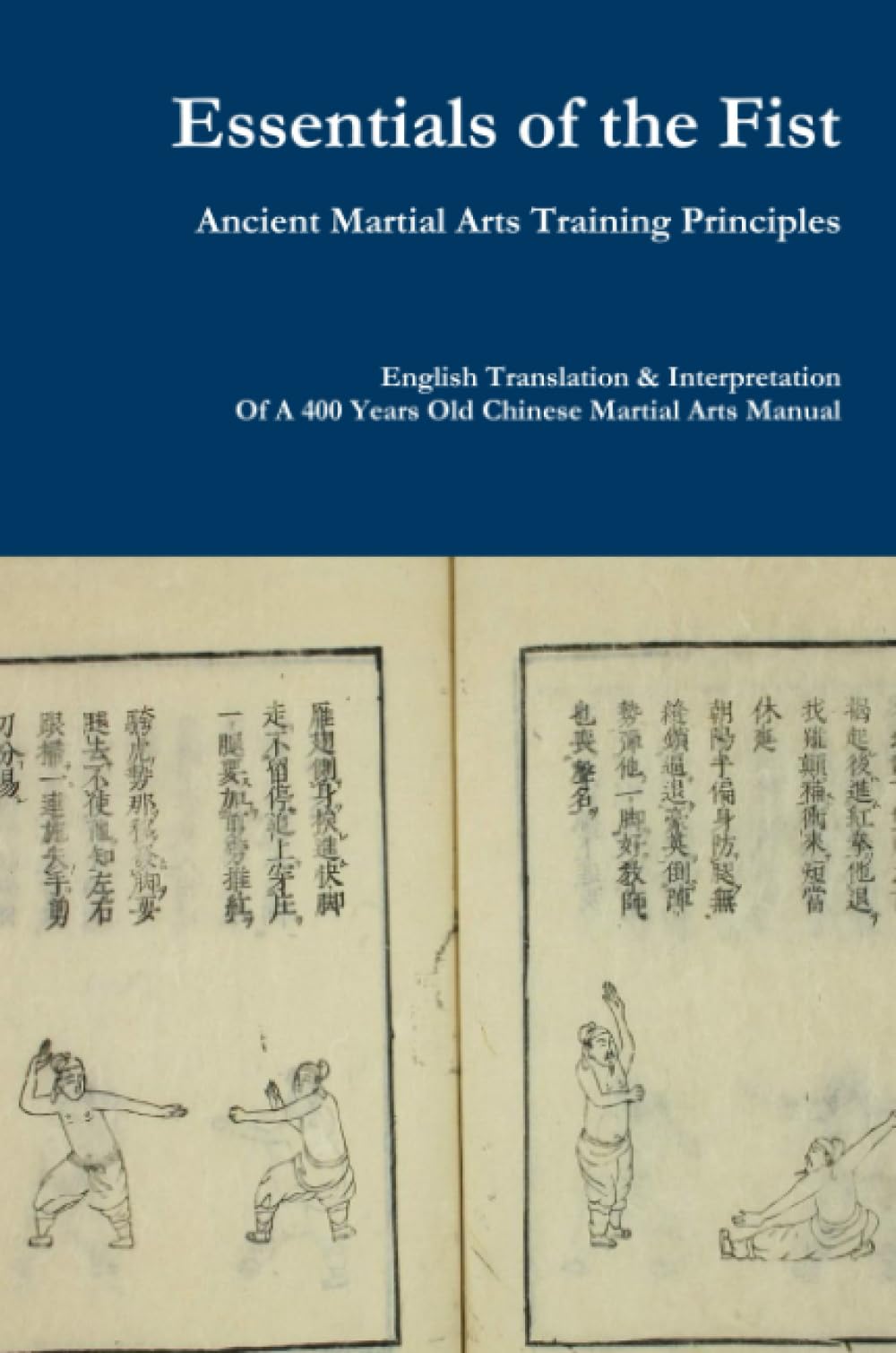 Fundamentos del puño - Principios del entrenamiento de las artes marciales antiguas: interpretación de un manual del puño de la dinastía Ming de 400 años de antigüedad