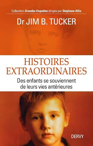 Download Histoires extraordinaires, des enfants se souviennent de leurs vies antérieures PDF