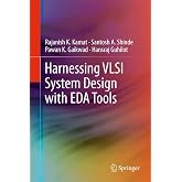 Harnessing VLSI System Design with EDA Tools