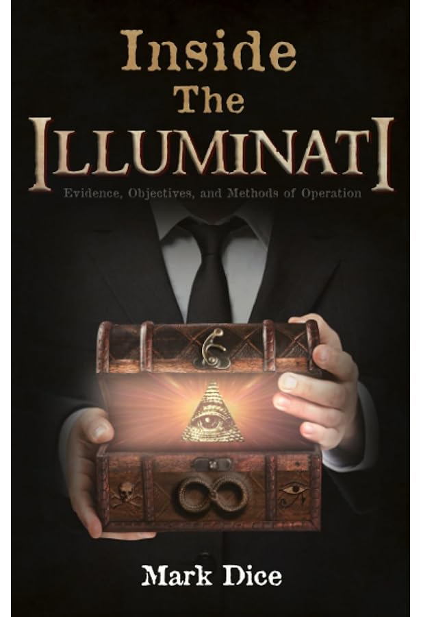 The Illuminati: Facts & Fiction: Dice, Mark: 0787721991991: Amazon