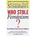 Who Stole Feminism?: How Women Have Betrayed Women