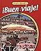 ¡Buen viaje! Level 1 Student Edition (Spanish and English Edition)