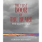 The First Book of the Heart: The Silent Gods