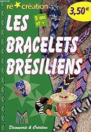 Les  bracelets brésiliens